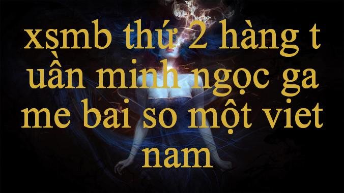 Khám Phá Thế Giới Giải Trí Trực Tuyến Tại Xsmb Thứ 2 Hàng Tuần Minh Ngọc Hành Trình Trở Thành Cao Thủ